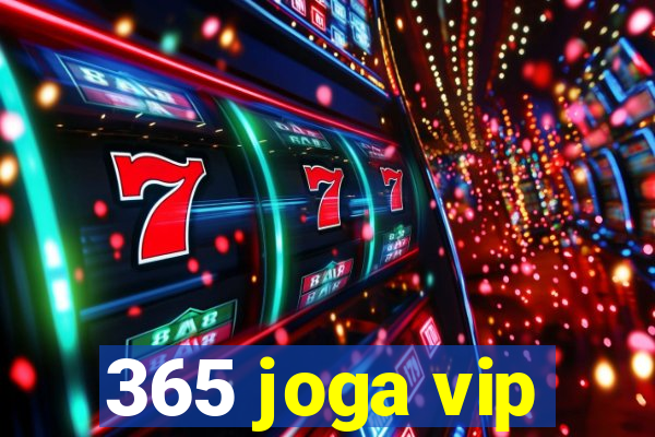 365 joga vip